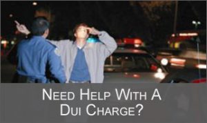 Need Help With A DUI Charge